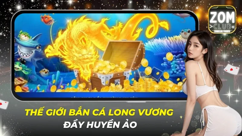 Bắn Cá Long Vương