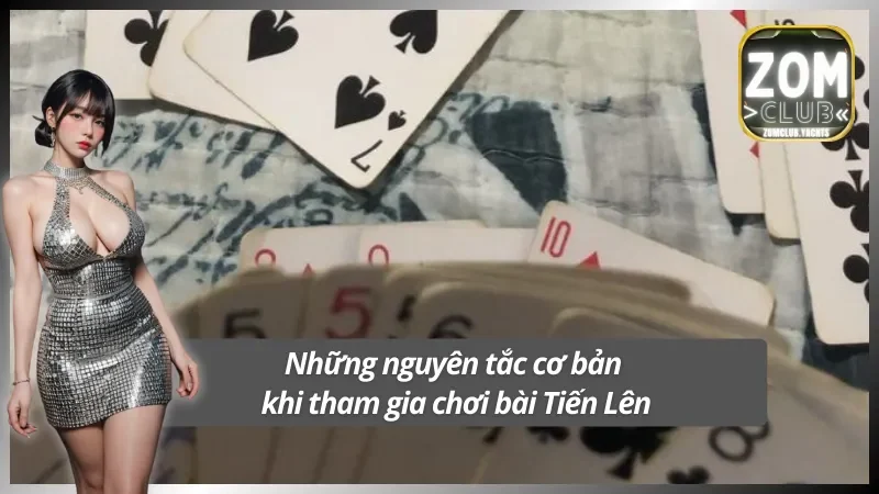 Cách chơi bài Tiến Lên cùng những quy tắc nền tảng