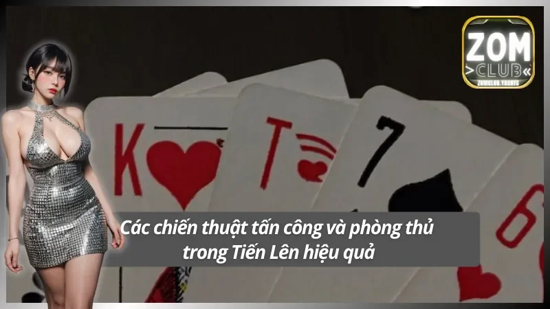 Cách chơi bài Tiến Lên với chiến thuật linh hoạt