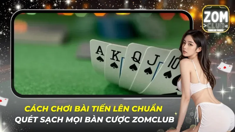 Cách Chơi Bài Tiến Lên