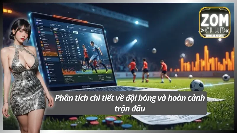 Tận dụng công nghệ phân tích hiện đại từ Zomclub