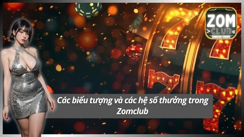 Thông tin về biểu tượng và hệ số thưởng trong nổ hũ