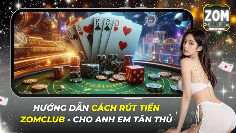 Rút Tiền ZOMCLUB